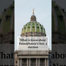 Short: What to know about Pennsylvania’s Nov. 3 election